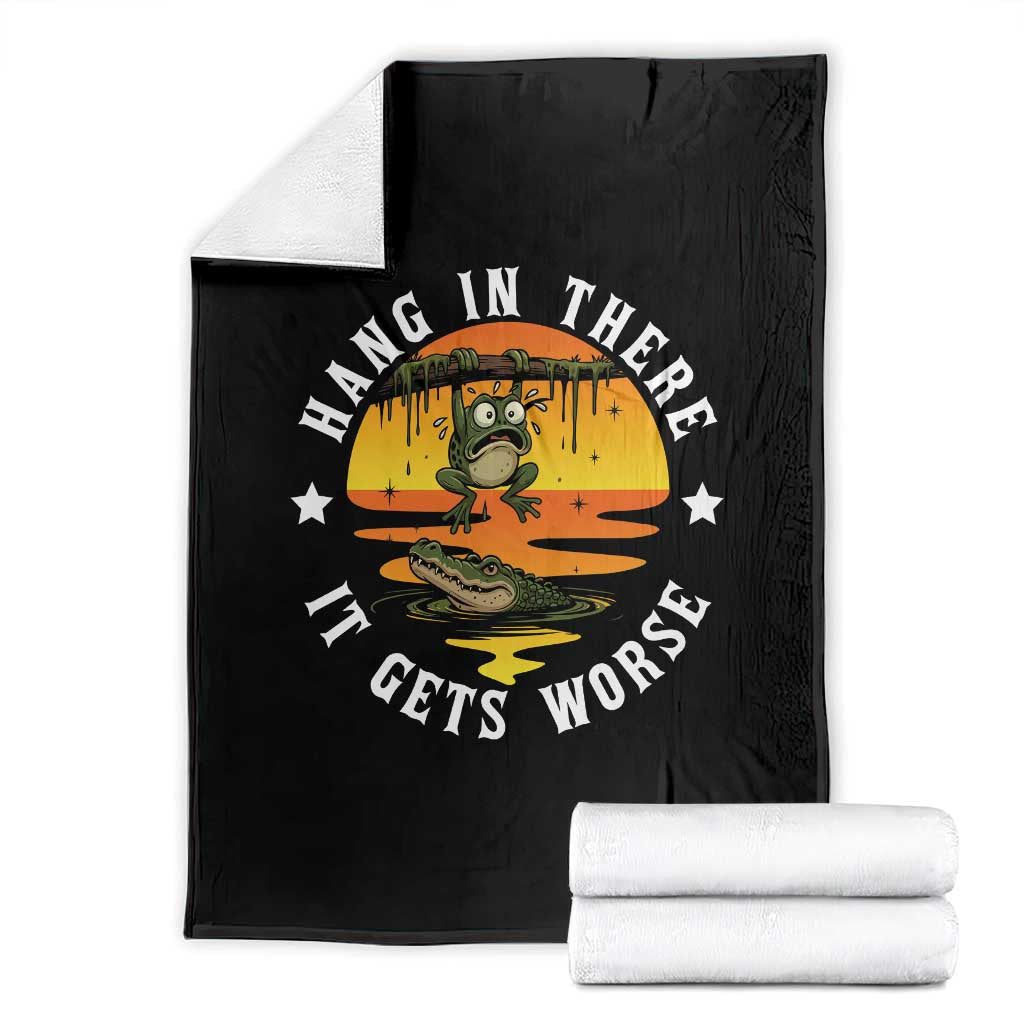 Hang In There It Gets Worse Throw Blanket Funny Frog TS12 Black Print Your Wear