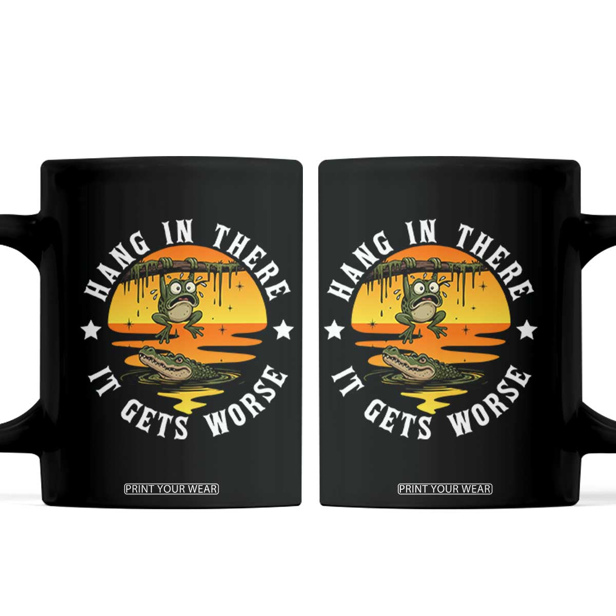 Hang In There It Gets Worse Coffee Mug Funny Frog TS12 Black Print Your Wear
