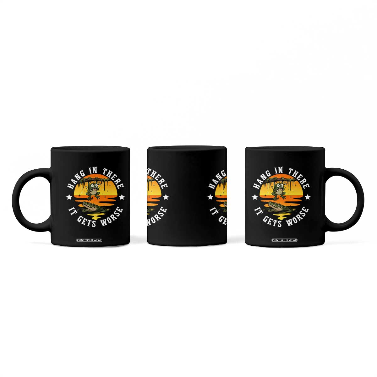 Hang In There It Gets Worse Coffee Mug Funny Frog TS12 Print Your Wear