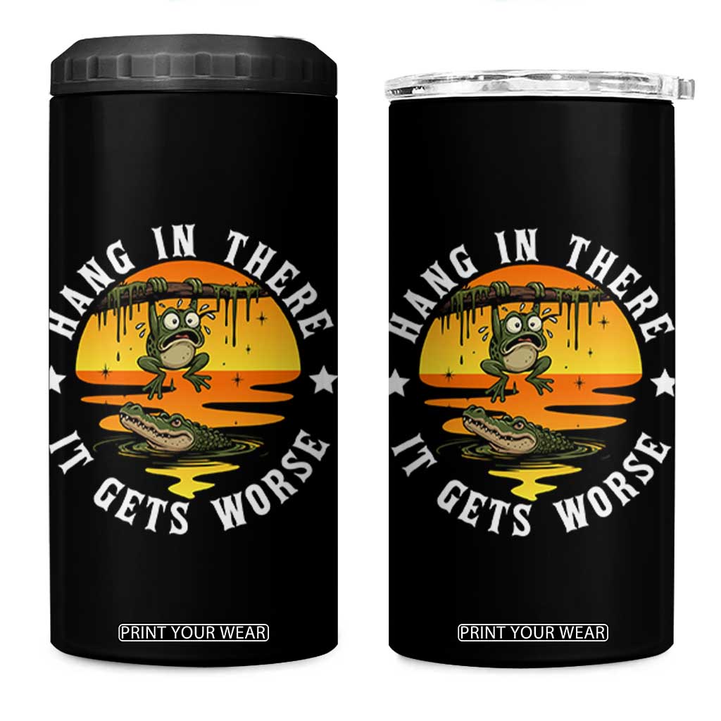 Hang In There It Gets Worse 4 in 1 Can Cooler Tumbler Funny Frog TS12 One Size: 16 oz Black Print Your Wear