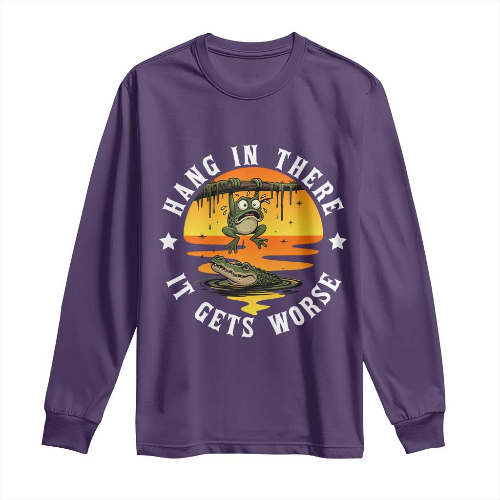 Hang In There It Gets Worse Long Sleeve Shirt Funny Frog TS12 Purple Print Your Wear