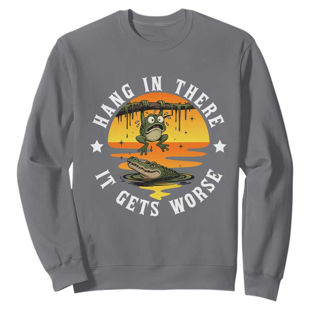 Hang In There It Gets Worse Sweatshirt Funny Frog TS12 Charcoal Print Your Wear