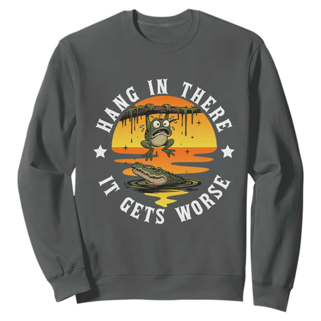 Hang In There It Gets Worse Sweatshirt Funny Frog TS12 Dark Heather Print Your Wear