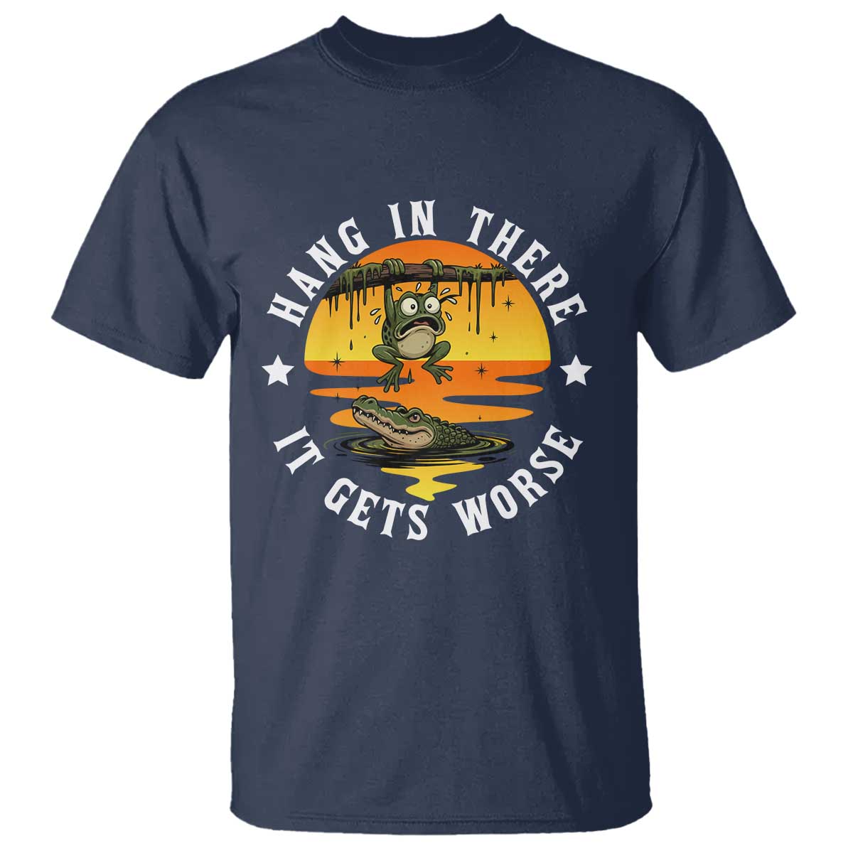 Hang In There It Gets Worse T Shirt Funny Frog TS12 Navy Print Your Wear