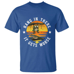 Hang In There It Gets Worse T Shirt Funny Frog TS12 Royal Blue Print Your Wear