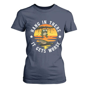 Hang In There It Gets Worse T Shirt For Women Funny Frog TS12 Navy Print Your Wear