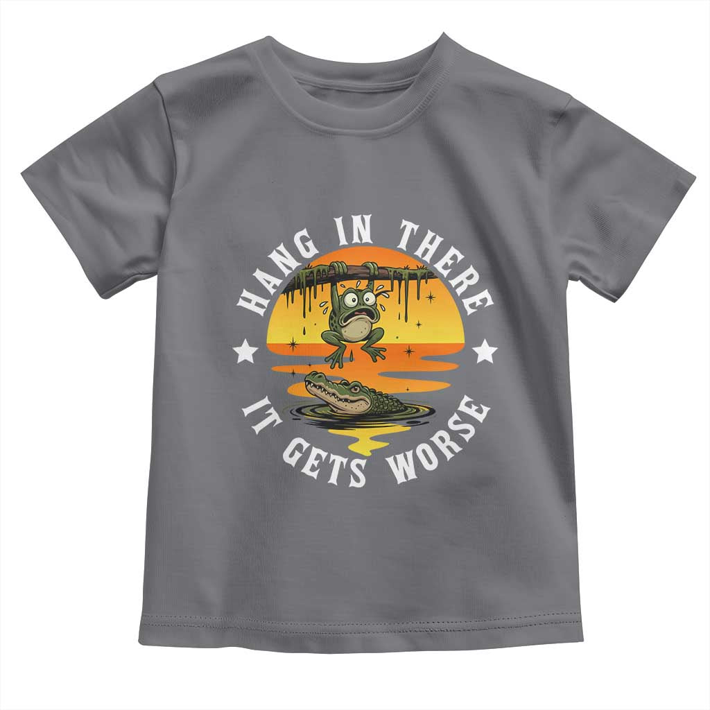 Hang In There It Gets Worse Toddler T Shirt Funny Frog TS12 Charcoal Print Your Wear