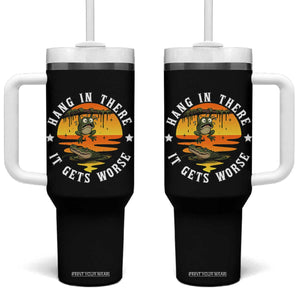Hang In There It Gets Worse Tumbler With Handle Funny Frog TS12 One Size: 40 oz Black Print Your Wear
