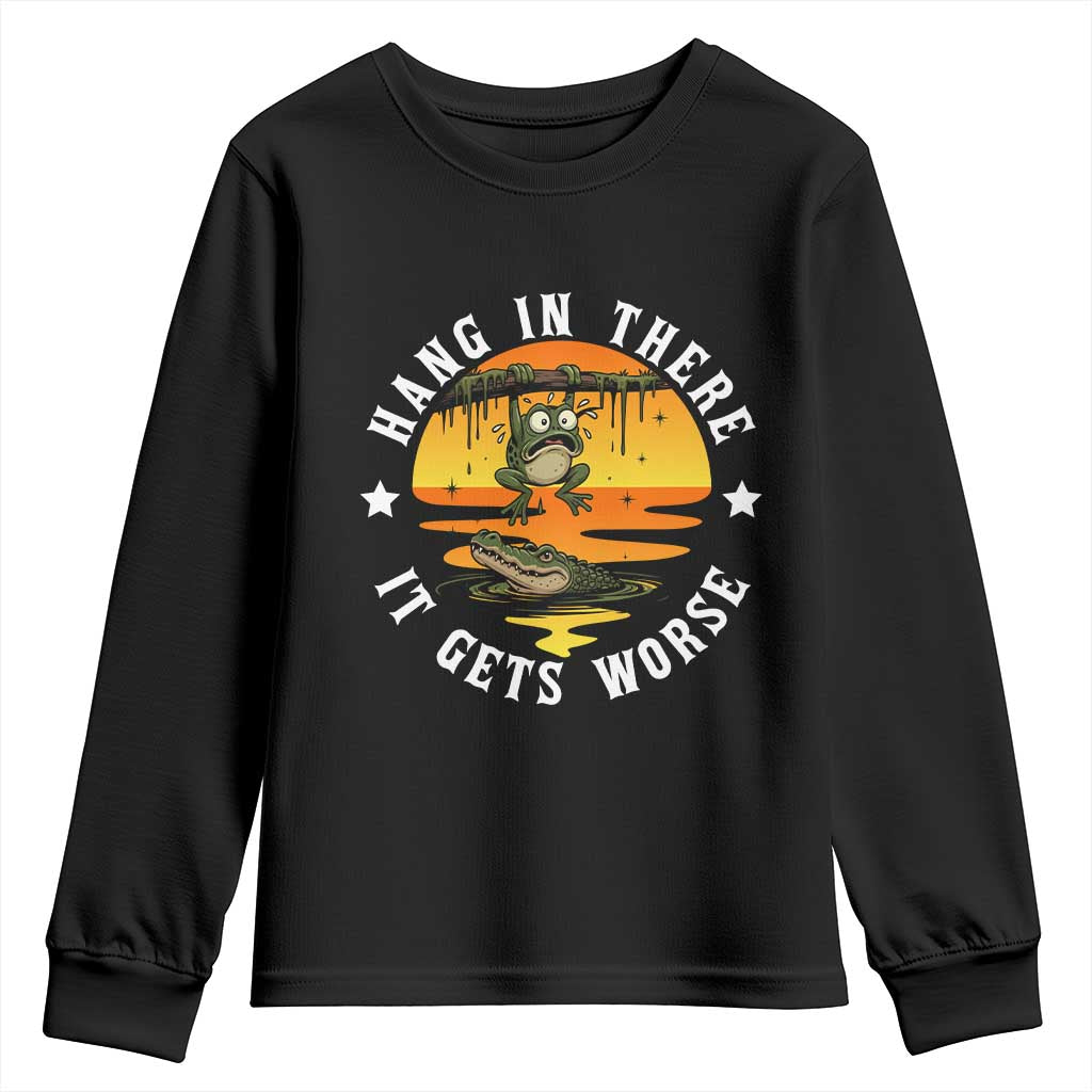 Hang In There It Gets Worse Youth Sweatshirt Funny Frog TS12 Black Print Your Wear