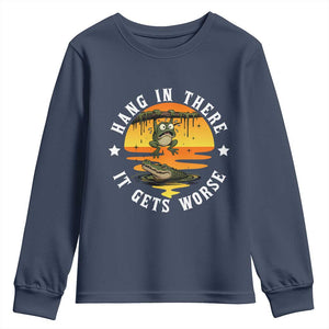 Hang In There It Gets Worse Youth Sweatshirt Funny Frog TS12 Navy Print Your Wear
