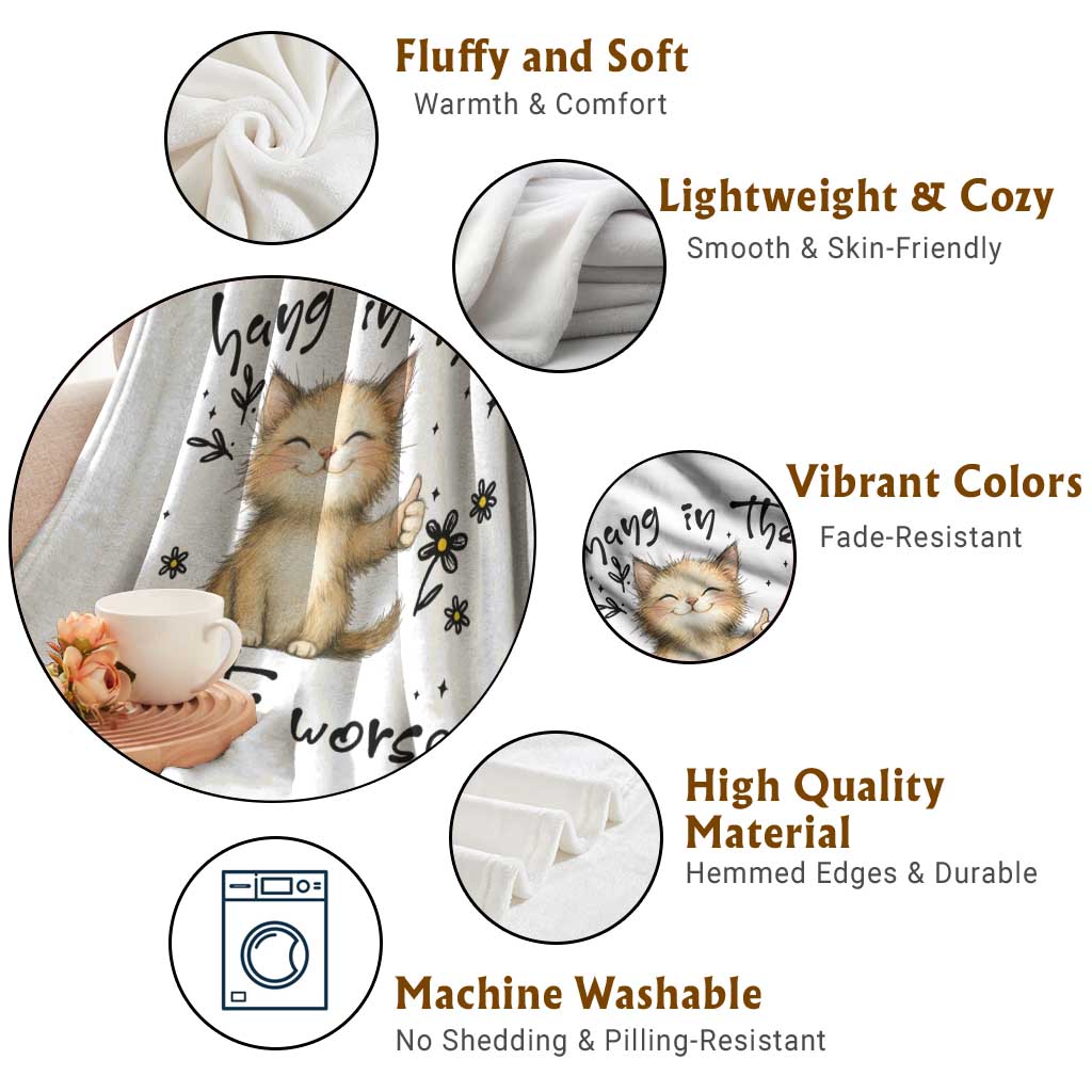 Hang In There It Gets Worse Throw Blanket Cat Lover TS12 Print Your Wear