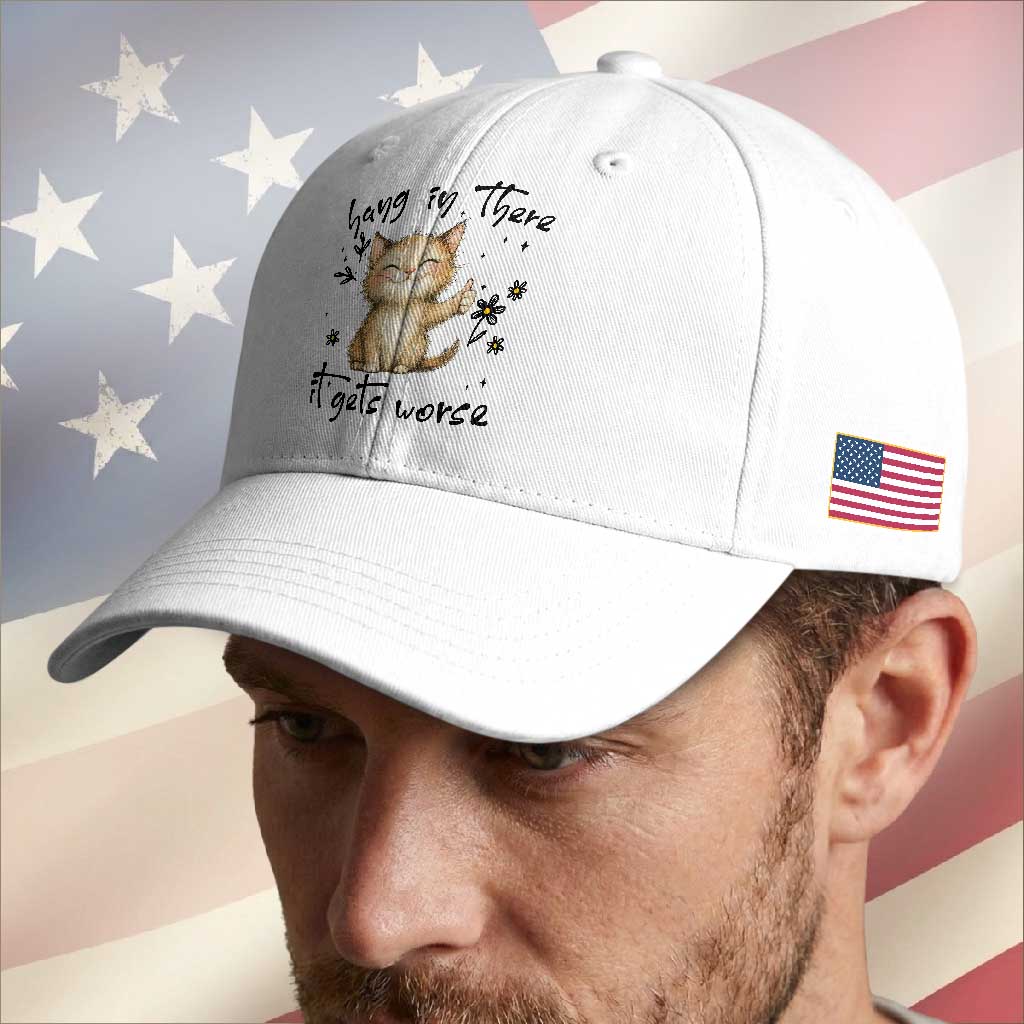 Hang In There It Gets Worse Baseball Cap Cat Lover TS12 Print Your Wear