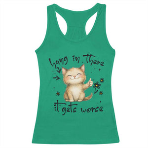 Hang In There It Gets Worse Racerback Tank Top Cat Lover TS12 Irish Green Print Your Wear