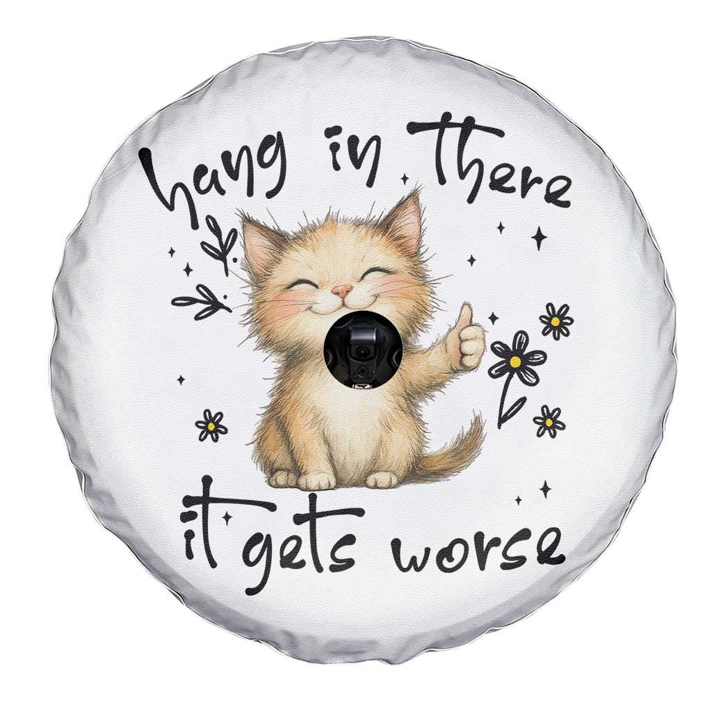 Hang In There It Gets Worse Spare Tire Cover Cat Lover TS12 Print Your Wear
