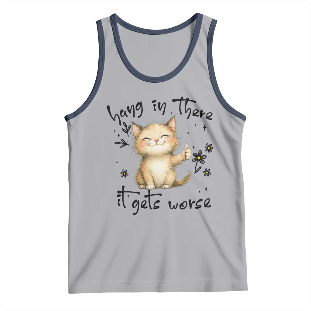 Hang In There It Gets Worse Tank Top Cat Lover TS12 Athletic Heather Navy Print Your Wear