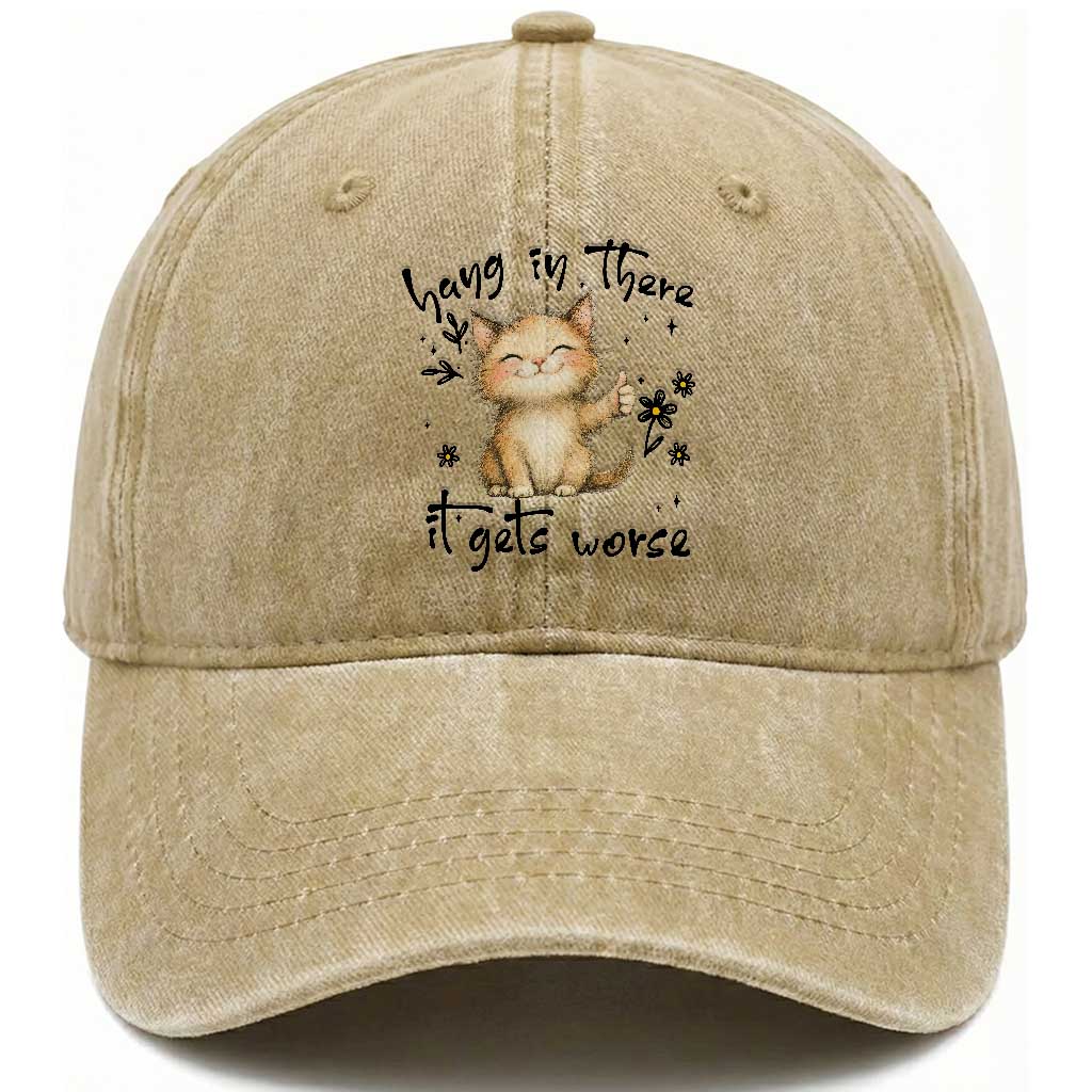 Hang In There It Gets Worse Washed Cotton Baseball Cap Cat Lover TS12 Print Your Wear