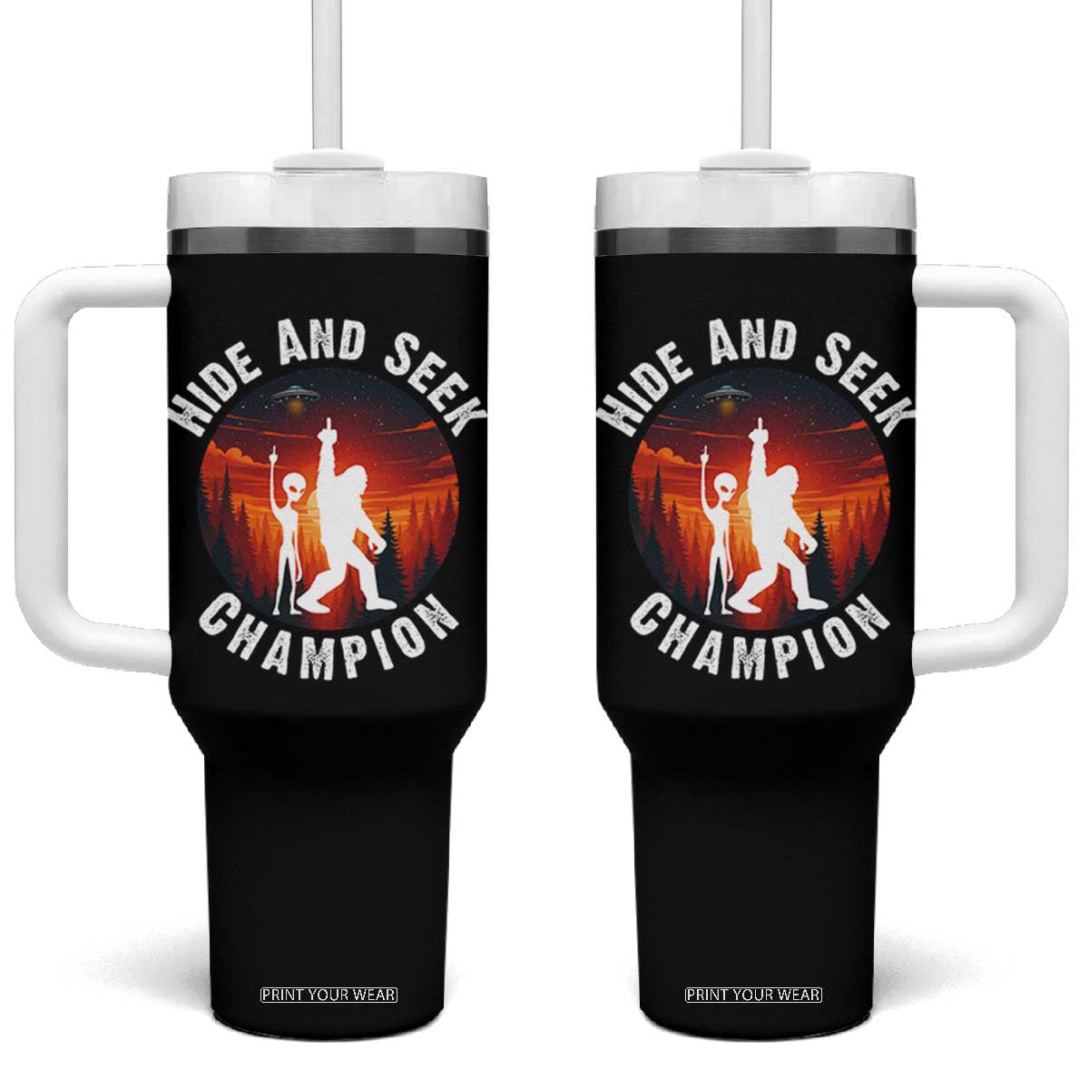 Hide And Seek Champion Tumbler With Handle Funny Bigfoot And Alien Lover Gift TS12 One Size: 40 oz Black Print Your Wear