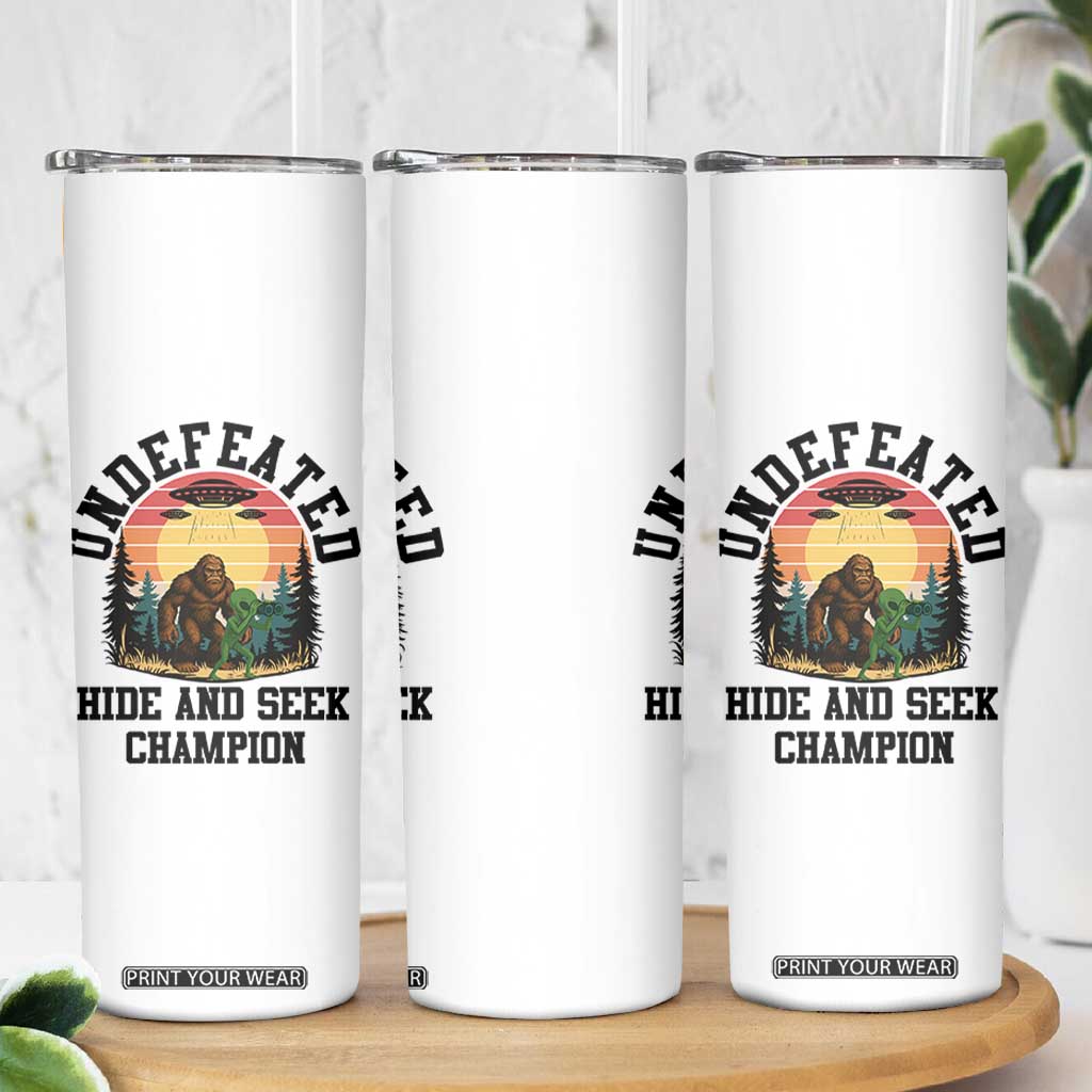 Funny Bigfoot And Alien Gift Skinny Tumbler Undefeated Hide And Seek Champion TS12 Print Your Wear