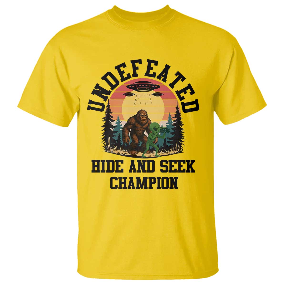 Funny Bigfoot And Alien Gift T Shirt Undefeated Hide And Seek Champion TS12 Daisy Print Your Wear