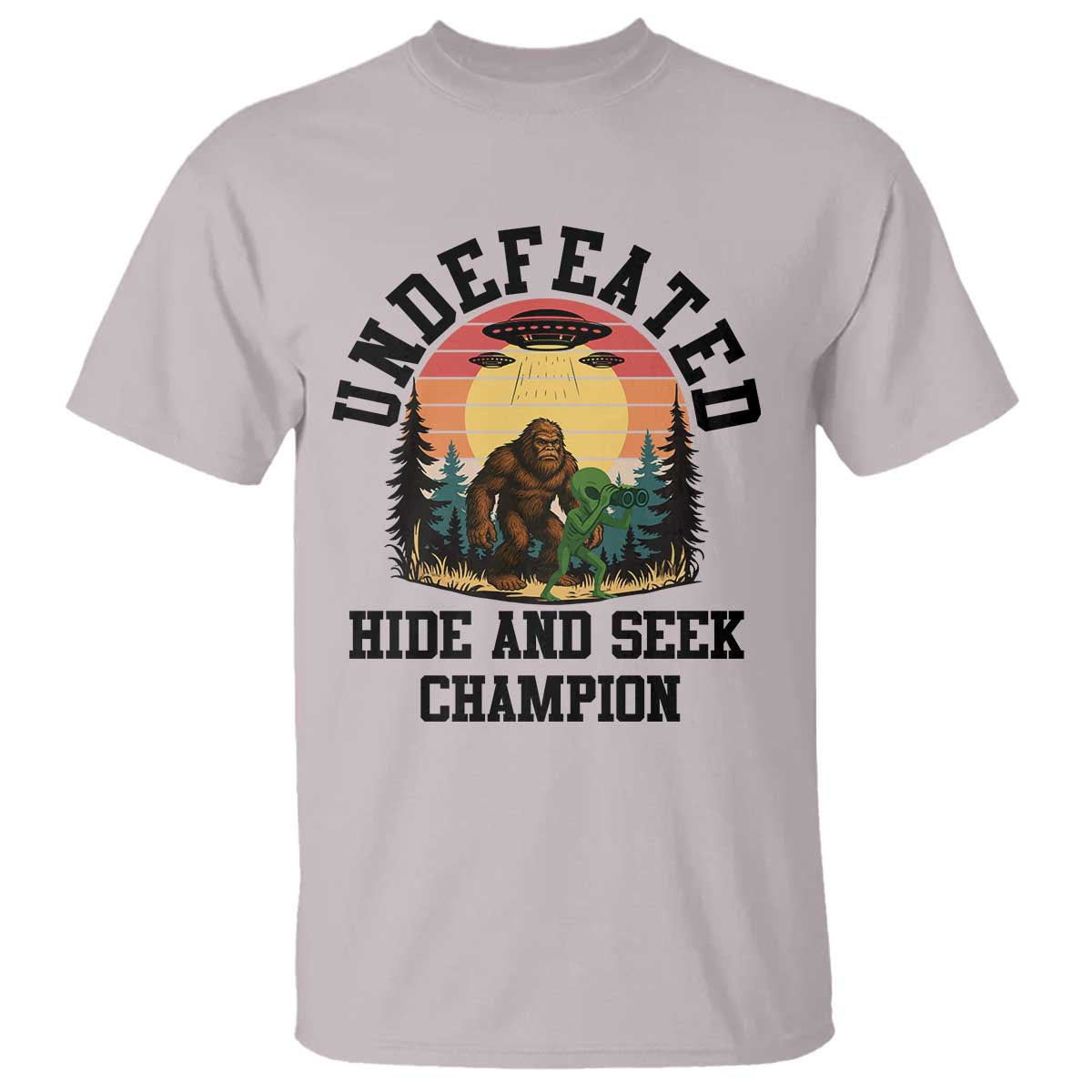Funny Bigfoot And Alien Gift T Shirt Undefeated Hide And Seek Champion TS12 Ice Gray Print Your Wear