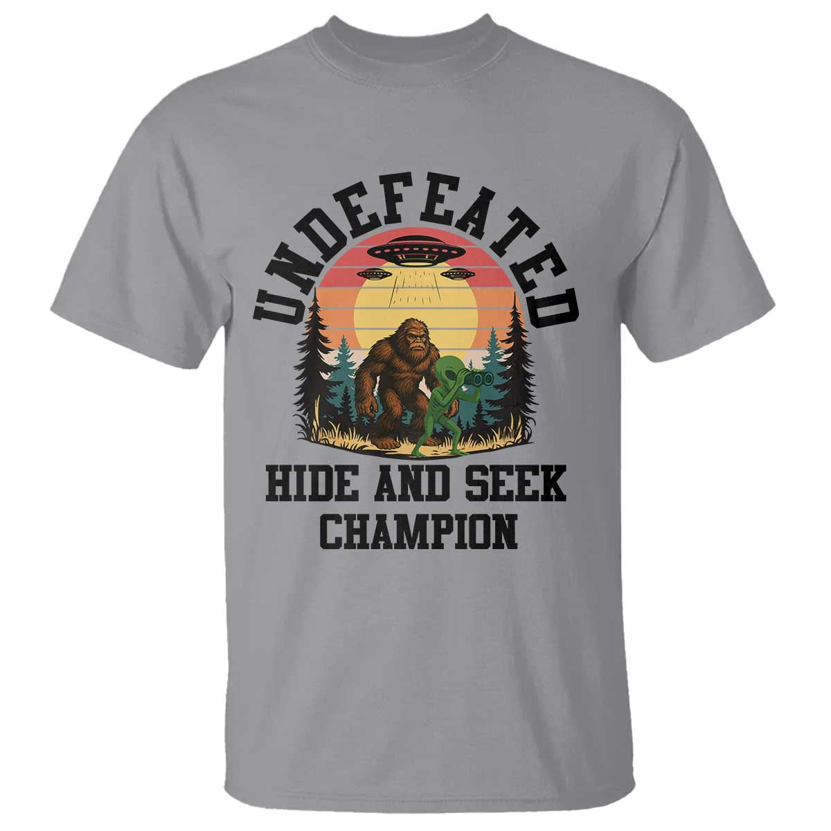 Funny Bigfoot And Alien Gift T Shirt Undefeated Hide And Seek Champion TS12 Sport Gray Print Your Wear