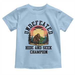 Funny Bigfoot And Alien Gift Toddler T Shirt Undefeated Hide And Seek Champion TS12 Light Blue Print Your Wear
