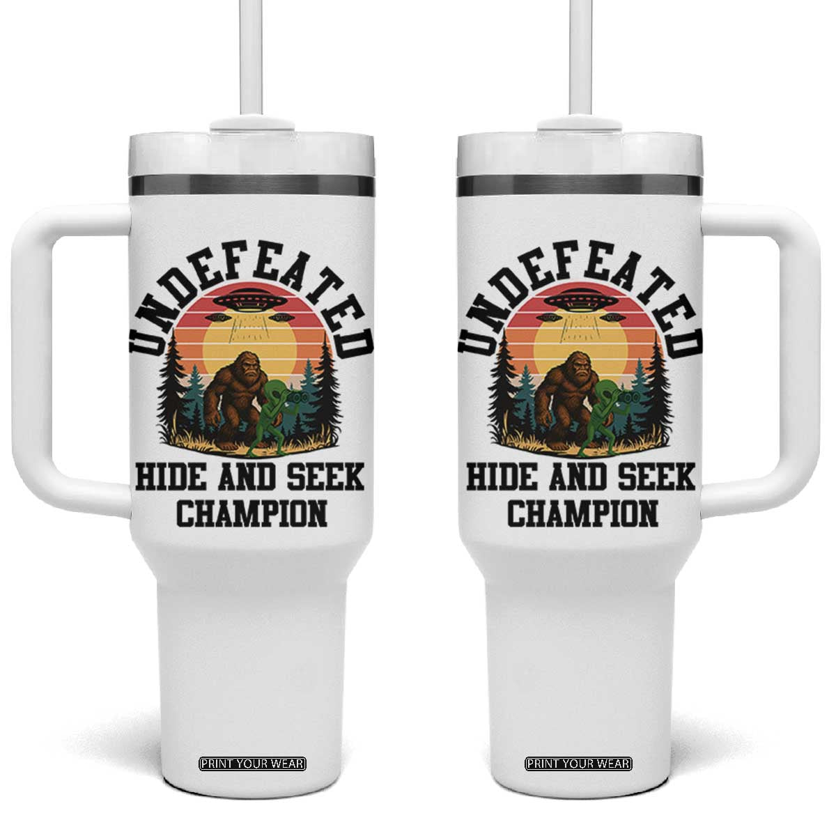 Funny Bigfoot And Alien Gift Tumbler With Handle Undefeated Hide And Seek Champion TS12 One Size: 40 oz White Print Your Wear