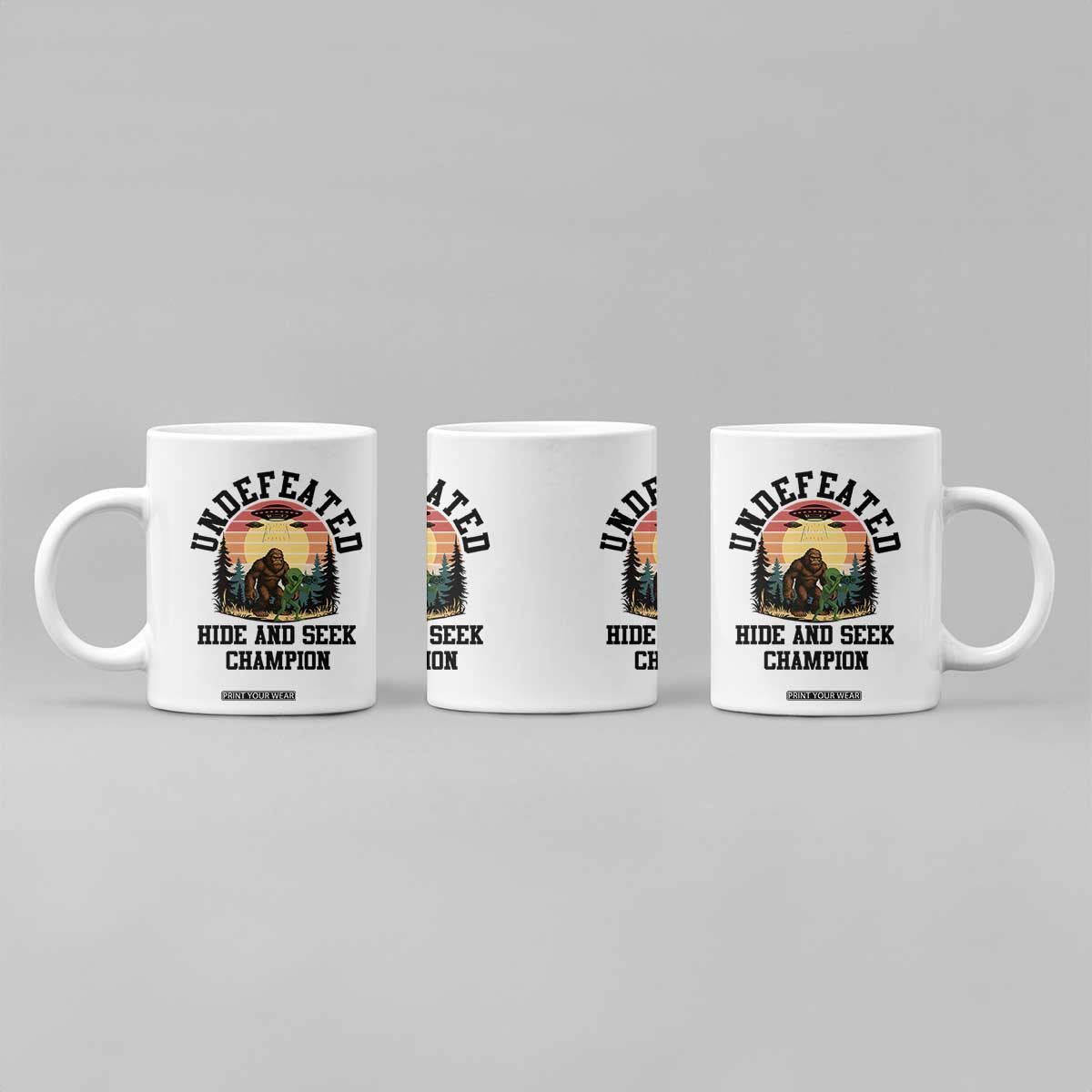 Funny Bigfoot And Alien Gift Coffee Mug Undefeated Hide And Seek Champion TS12 Print Your Wear