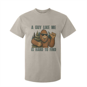 Funny Bigfoot Gift T Shirt For Kid A Guy Like Me Is Hard To Find TS12 Sand Print Your Wear