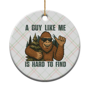 Funny Bigfoot Gift Ceramic Ornament A Guy Like Me Is Hard To Find TS12 1pc Christmas Plaid Print Your Wear
