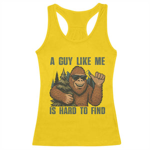 Funny Bigfoot Gift Racerback Tank Top A Guy Like Me Is Hard To Find TS12 Daisy Print Your Wear