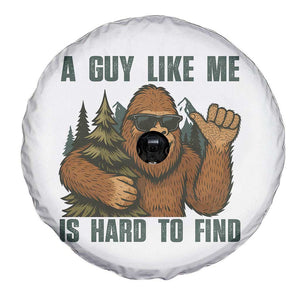 Funny Bigfoot Gift Spare Tire Cover A Guy Like Me Is Hard To Find TS12 Print Your Wear