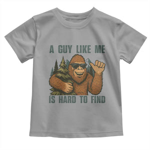 Funny Bigfoot Gift Toddler T Shirt A Guy Like Me Is Hard To Find TS12 Sport Gray Print Your Wear