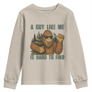 Funny Bigfoot Gift Youth Sweatshirt A Guy Like Me Is Hard To Find TS12 Sand Print Your Wear