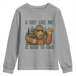 Funny Bigfoot Gift Youth Sweatshirt A Guy Like Me Is Hard To Find TS12 Sport Gray Print Your Wear