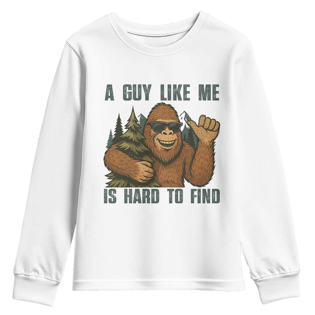 Funny Bigfoot Gift Youth Sweatshirt A Guy Like Me Is Hard To Find TS12 White Print Your Wear