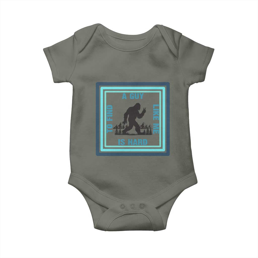 Bigfoot Lover Gift Baby Onesie A Guy Like Me Is Hard To Find TS12 Military Green Print Your Wear