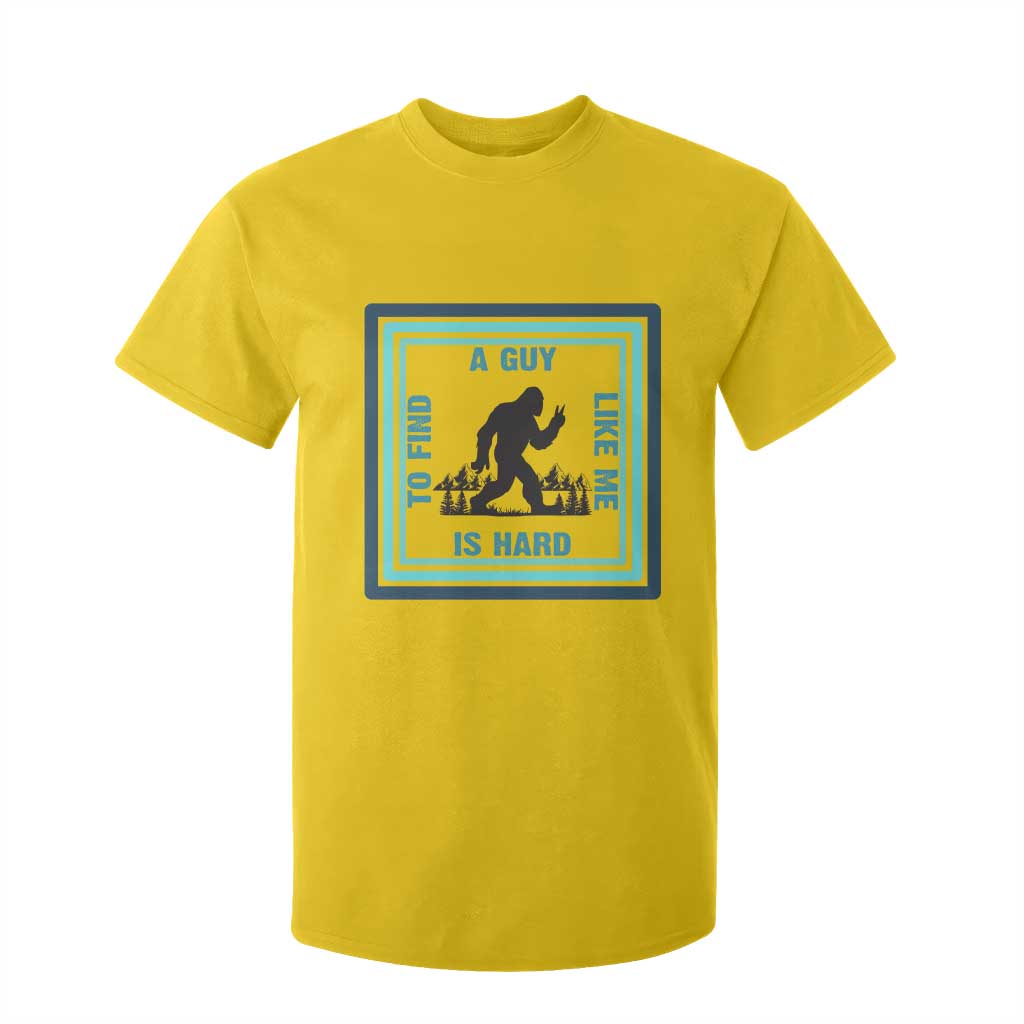 Bigfoot Lover Gift T Shirt For Kid A Guy Like Me Is Hard To Find TS12 Daisy Print Your Wear