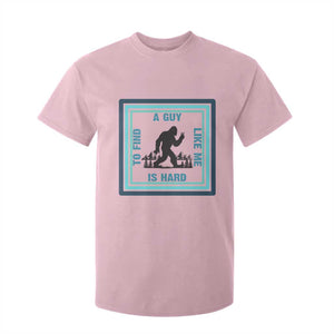 Bigfoot Lover Gift T Shirt For Kid A Guy Like Me Is Hard To Find TS12 Light Pink Print Your Wear