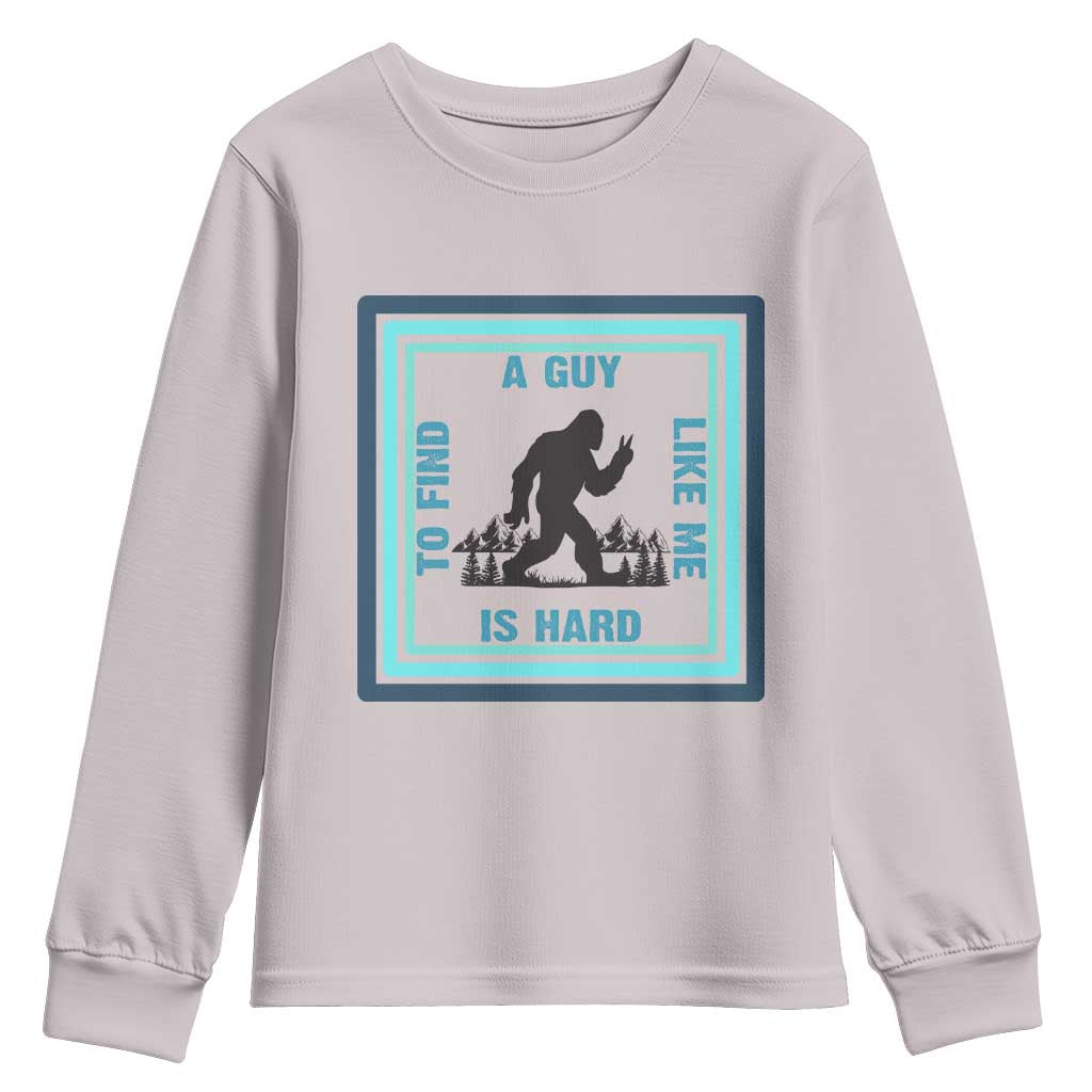 Bigfoot Lover Gift Youth Sweatshirt A Guy Like Me Is Hard To Find TS12 Ice Gray Print Your Wear