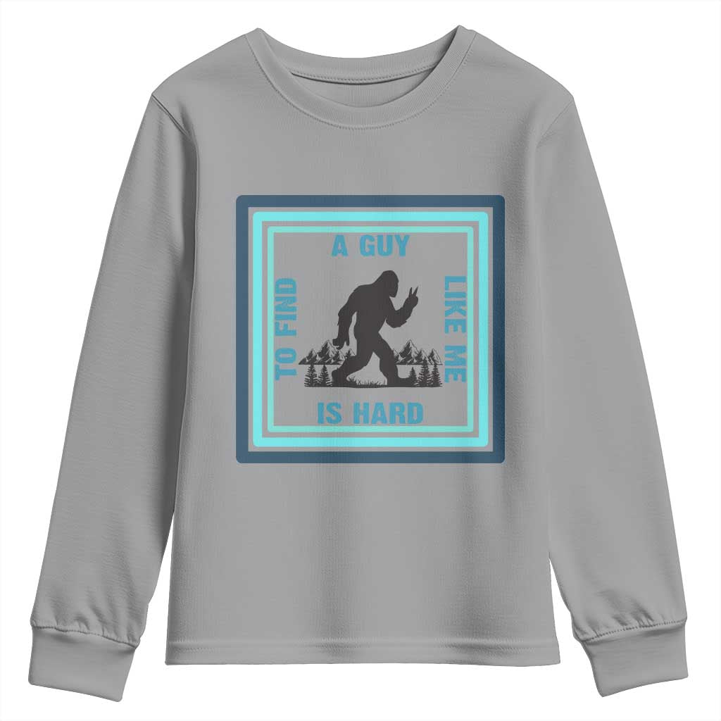 Bigfoot Lover Gift Youth Sweatshirt A Guy Like Me Is Hard To Find TS12 Sport Gray Print Your Wear
