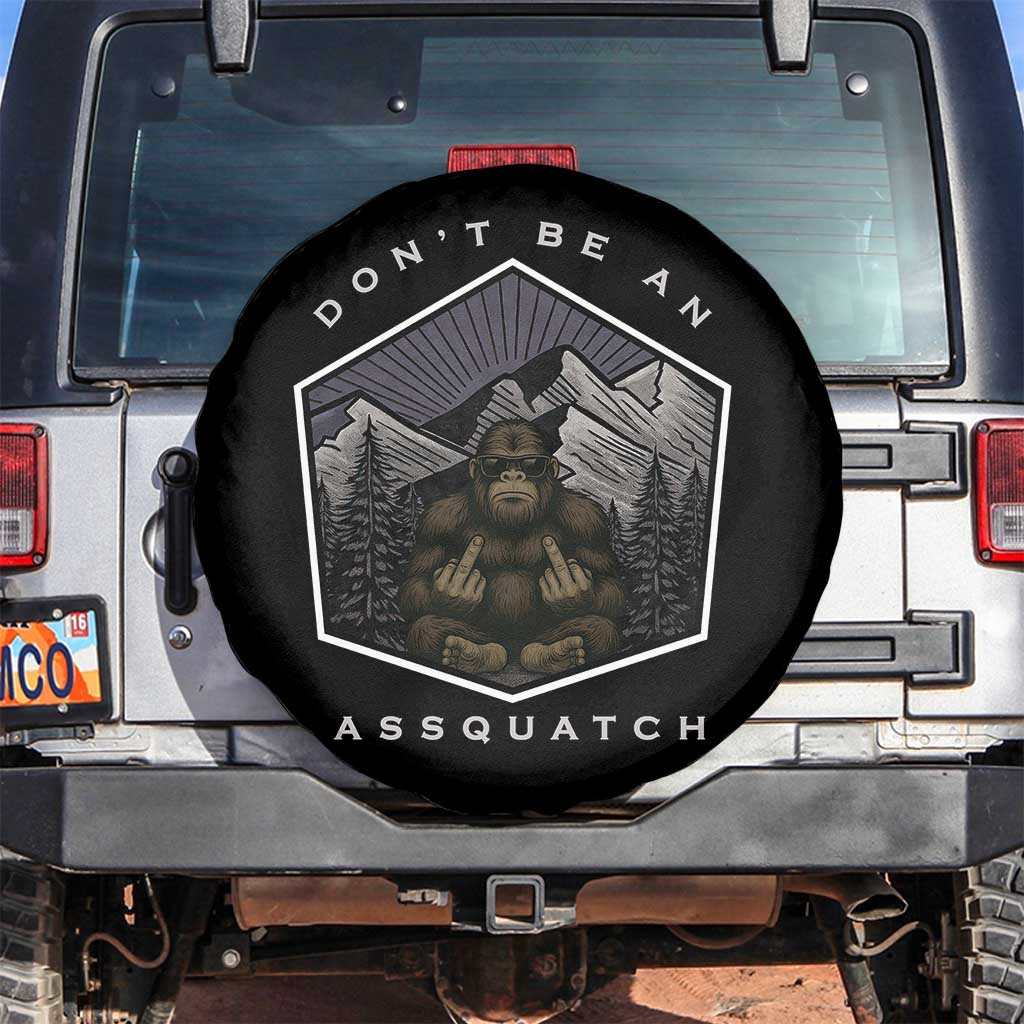 Bigfoot Lover Gift Spare Tire Cover Do Not Be An Assquatch TS12 No hole Black Print Your Wear