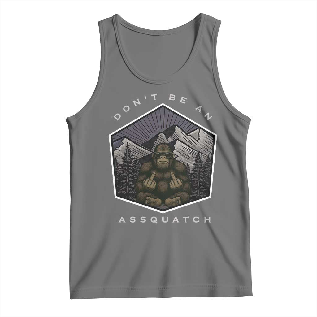 Bigfoot Lover Gift Tank Top Do Not Be An Assquatch TS12 Black Heather Print Your Wear