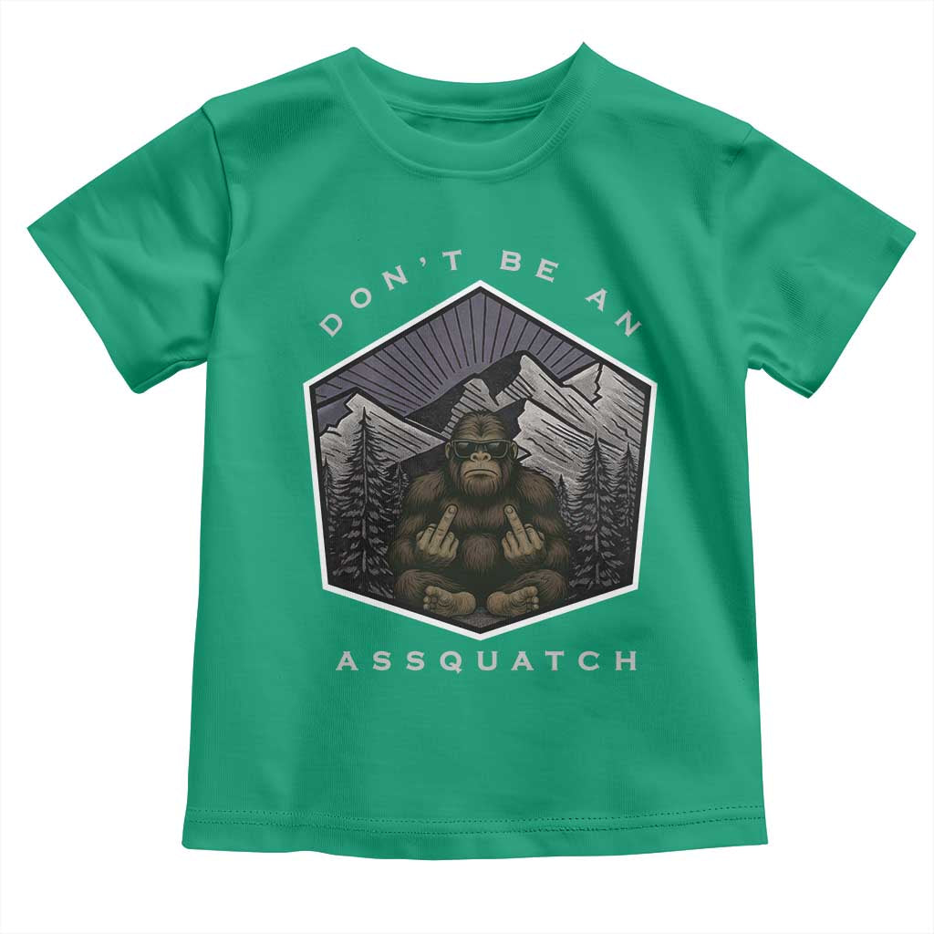 Bigfoot Lover Gift Toddler T Shirt Do Not Be An Assquatch TS12 Irish Green Print Your Wear