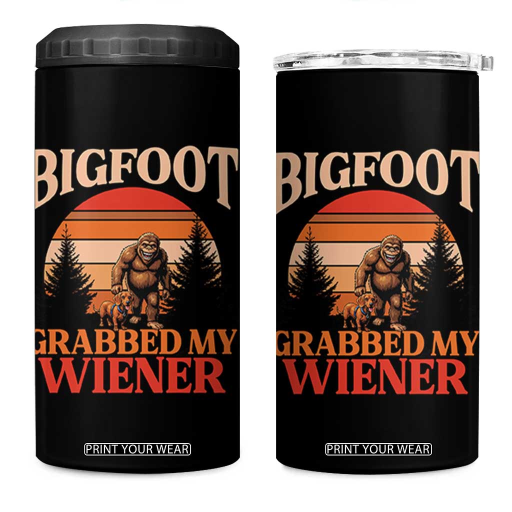 Bigfoot Grabbed My Wiener 4 in 1 Can Cooler Tumbler Funny Dachshund Lover Gift TS12 One Size: 16 oz Black Print Your Wear