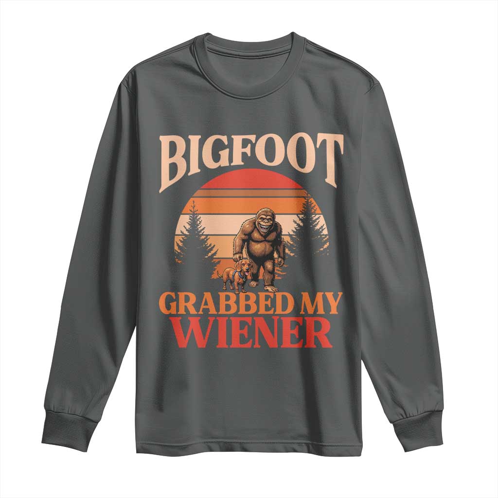 Bigfoot Grabbed My Wiener Long Sleeve Shirt Funny Dachshund Lover Gift TS12 Dark Heather Print Your Wear