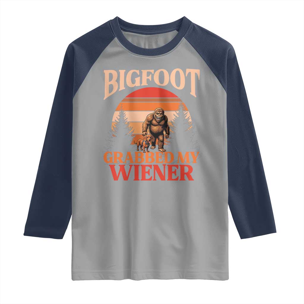 Bigfoot Grabbed My Wiener Raglan Shirt Funny Dachshund Lover Gift TS12 Sport Gray Navy Print Your Wear