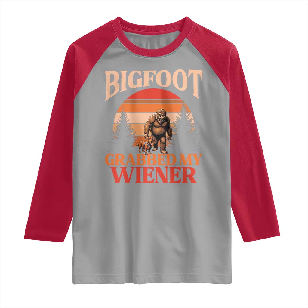 Bigfoot Grabbed My Wiener Raglan Shirt Funny Dachshund Lover Gift TS12 Sport Gray Red Print Your Wear