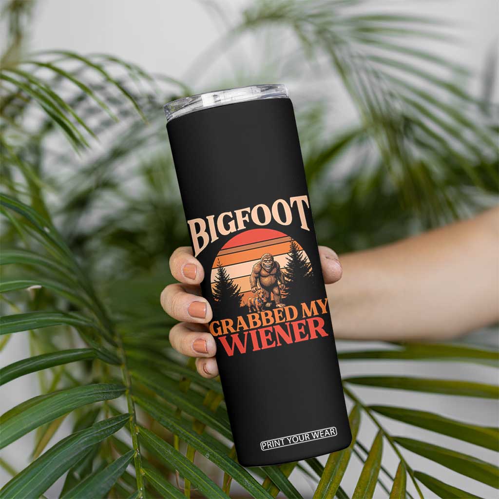 Bigfoot Grabbed My Wiener Skinny Tumbler Funny Dachshund Lover Gift TS12 Print Your Wear