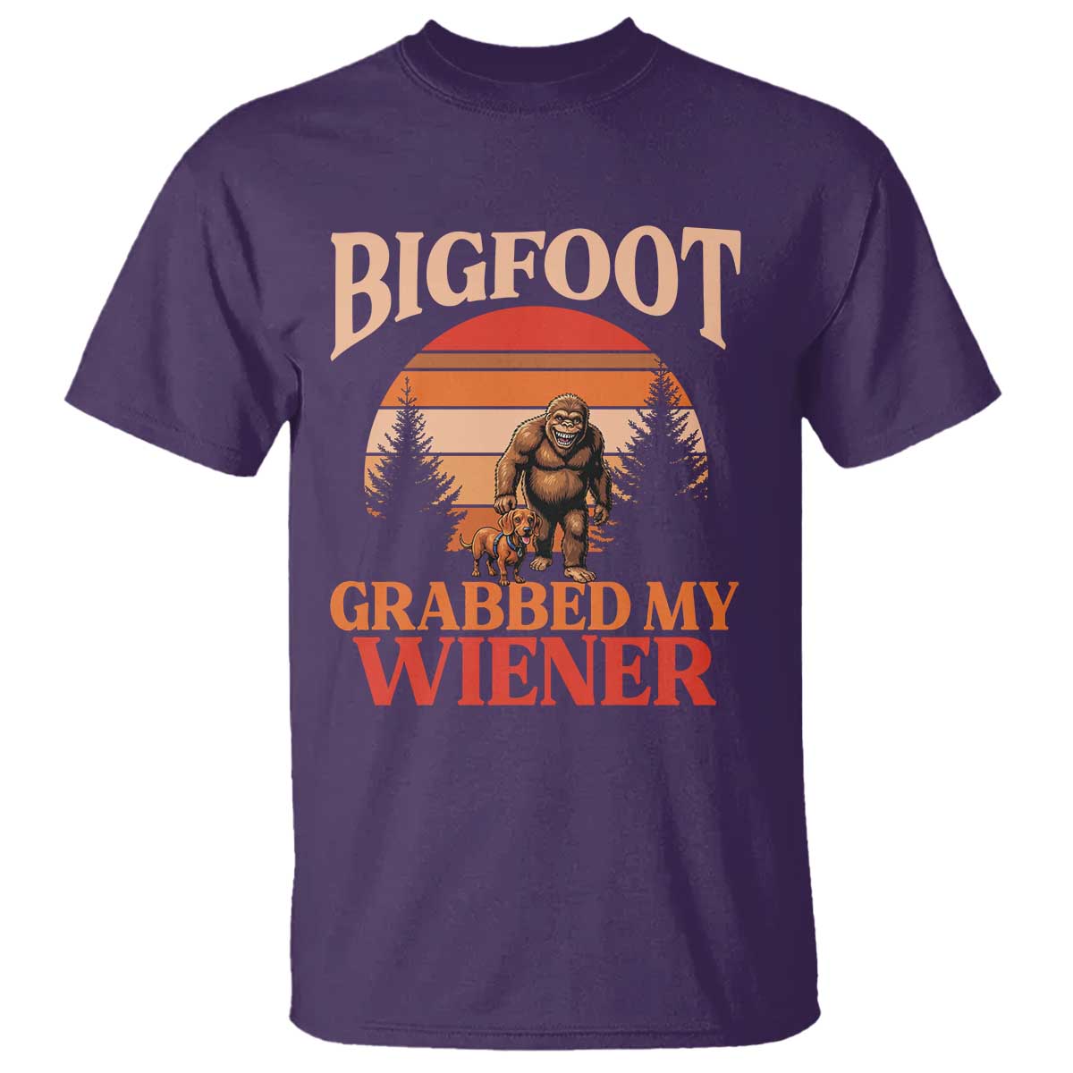 Bigfoot Grabbed My Wiener T Shirt Funny Dachshund Lover Gift TS12 Purple Print Your Wear